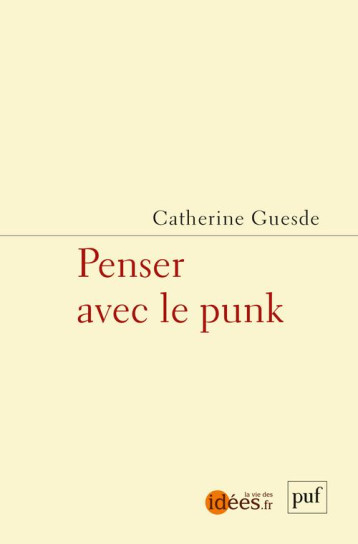 PENSER AVEC LE PUNK - GUESDE CATHERINE/HEI - PUF