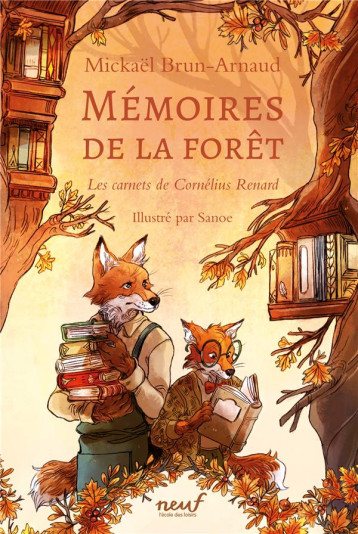 MEMOIRES DE LA FORET TOME 2 : LES CARNETS DE CORNELIUS RENARD - BRUN-ARNAUD MICKAEL - EDL