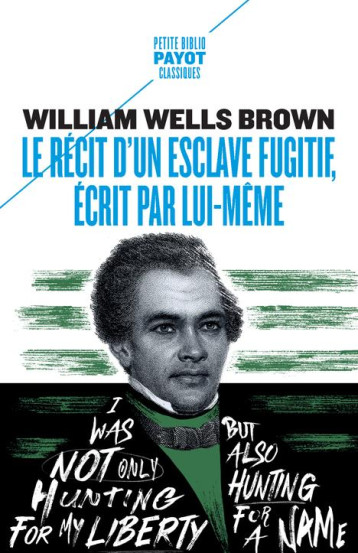 LE RECIT D'UN ESCLAVE FUGITIF, ECRIT PAR LUI-MEME - BROWN WILLIAM WELLS - PAYOT POCHE