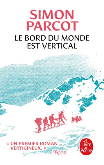 LE BORD DU MONDE EST VERTICAL - PARCOT SIMON - LGF/Livre de Poche