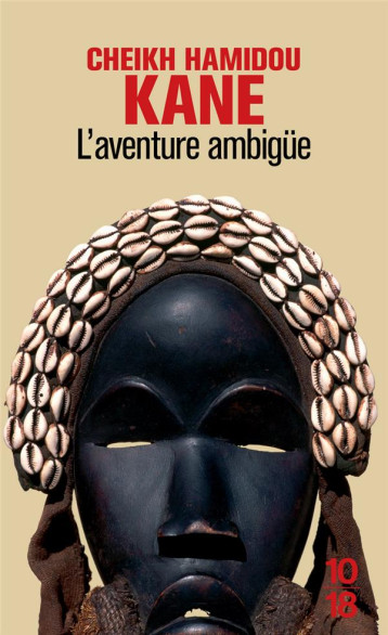 L'AVENTURE AMBIGUE - KANE CHEIK HAMIDOU - 10 X 18