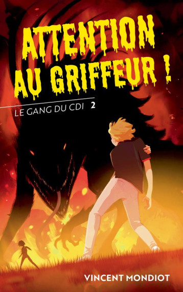 LE GANG DU CDI TOME 2 : ATTENTION AU GRIFFEUR ! - MONDIOT VINCENT - ACTES SUD