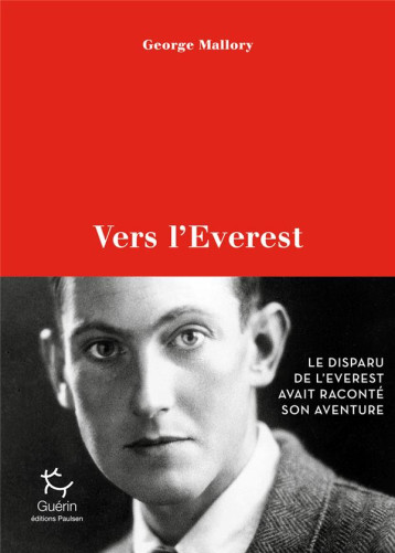 VERS L'EVEREST - MALLORY GEORGE - GUERIN