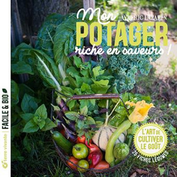 MON POTAGER RICHE EN SAVEURS ! - LAZARIN AYMERIC - TERRE VIVANTE