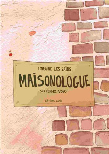 MAISONOLOGUE : SUR RENDEZ-VOUS - LES BAINS - LAPIN