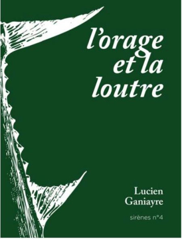 L'ORAGE ET LA LOUTRE - GANIAYRE LUCIEN - OGRE