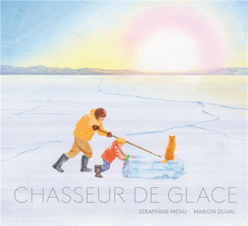 CHASSEUR DE GLACE - DUVAL/MENU - BOOKS ON DEMAND