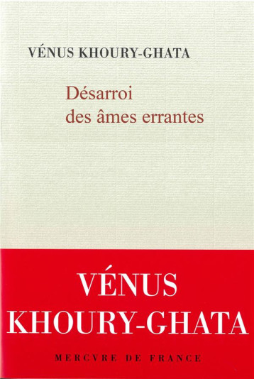 DESARROI DE L'AME ERRANTE - VENUS KHOURY-GHATA - MERCURE DE FRAN