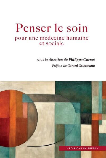 PENSER LE SOIN POUR UNE MEDECINE HUMAINE ET SOCIALE - TOLEDANO ARIEL - IN PRESS