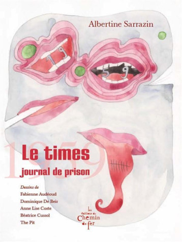 LE TIMES, JOURNAL DE PRISON 1959 - SARRAZIN ALBERTINE - les Ed. du chemin de fer