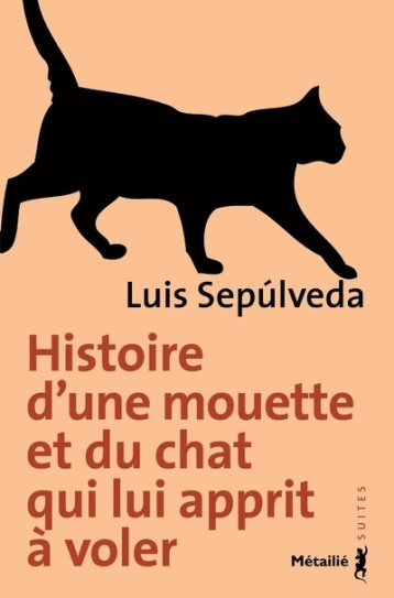 Histoire d'une mouette et du chat qui lui apprit à voler - Sepúlveda Luis - METAILIE