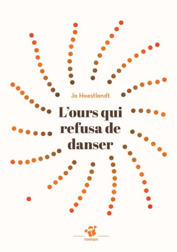 L'OURS QUI REFUSA DE DANSER - HOESTLANDT JO - THIERRY MAGNIER