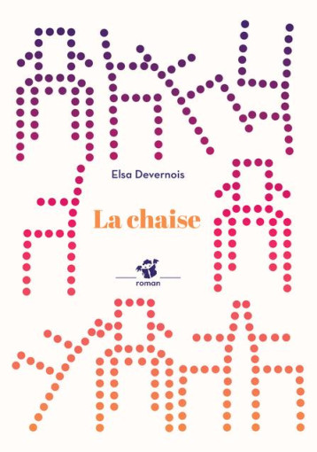 LA CHAISE - DEVERNOIS ELSA - THIERRY MAGNIER