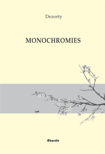 MONOCHORMIES : FORMES BREVES - DEZORTY - ABORDO