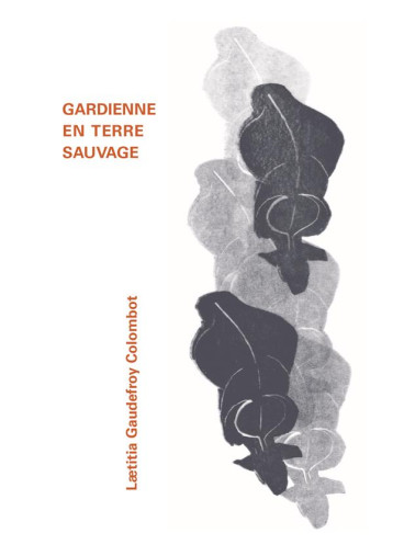 GARDIENNE EN TERRE SAUVAGE - GAUDEFROY COLOMBOT, - ED LISIERES