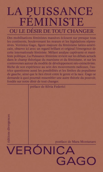 LA PUISSANCE FEMINISTE . OU LE DESIR DE TOUT CHANGER - GAGO VERA NICA - DIVERGENCES