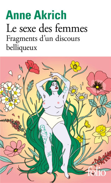 LE SEXE DES FEMMES : FRAGMENTS D'UN DISCOURS BELLIQUEUX - AKRICH ANNE - GALLIMARD