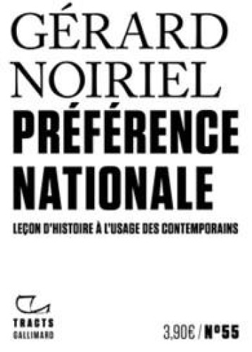 PREFERENCE NATIONALE : LECON D'HISTOIRE A L'USAGE DES CONTEMPORAINS - NOIRIEL - GALLIMARD