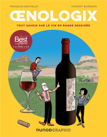 OENOLOGIX : TOUT SAVOIR SUR LE VIN EN BANDE DESSINEE - BACHELOT/BURGEON - DUNOD