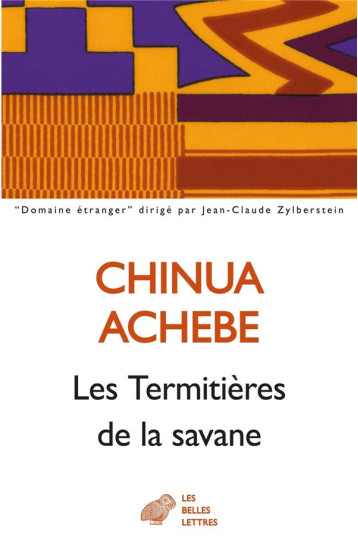 LES TERMITIERES DE LA SAVANE - ACHEBE CHINUA - BELLES LETTRES