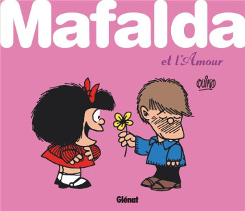 MAFALDA ET L'AMOUR - QUINO - GLENAT