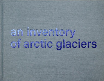 AN INVENTORY OF ARCTIC GLACIERS - MERCIER/WOLINSKI - FILIGRANES