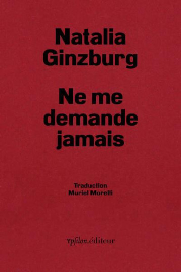 NE ME DEMANDE JAMAIS - GINZBURG NATALIA - YPSILON