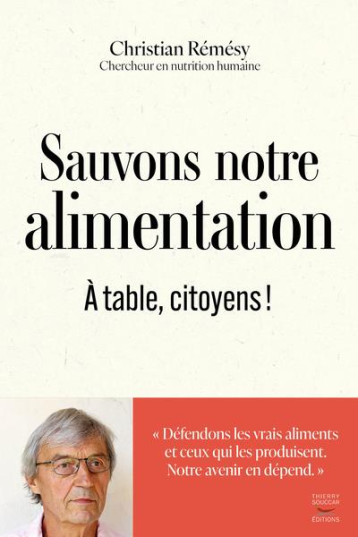 SAUVONS NOTRE ALIMENTATION : À TABLE CITOYENS ! - REMESY CHRISTIAN - THIERRY SOUCCAR