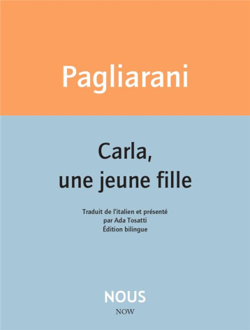 CARLA, UNE JEUNE FILLE - PAGLIARANI ELIO - NOUS