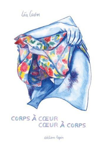 CORPS A COEUR, COEUR A CORPS - LEA CASTOR - LAPIN