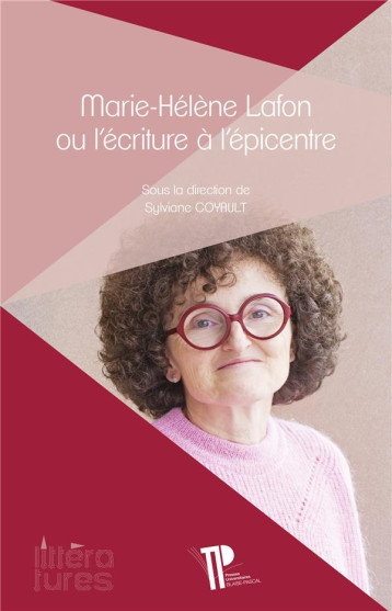 MARIE-HELENE LAFON OU L'ECRITURE A L'EPICENTRE - COYAULT SYLVIANE - PU CLERMONT