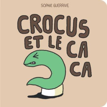 CROCUS ET LE CACA - GUERRIVE SOPHIE - 2024