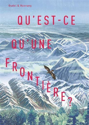 QU'EST-CE QU'UNE FRONTIERE ? - GUDOL/HAERANG - BOOKS ON DEMAND