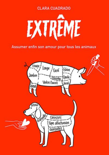 EXTREME : ASSUMER ENFIN SON AMOUR POUR TOUS LES ANIMAUX - QUADRADO CLARA - BOOKS ON DEMAND