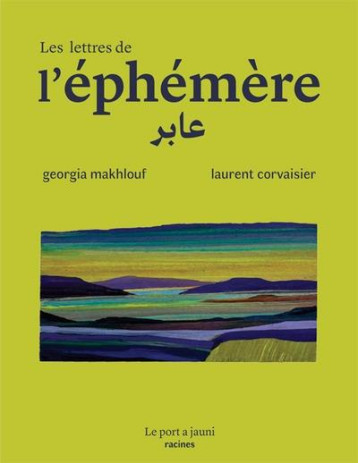 LES LETTRES DE L'EPHEMERE - MAKHLOUF/CORVAISIER - PLUME APP