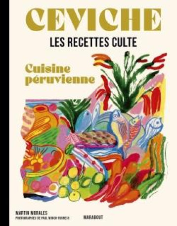 LES RECETTES CULTE : CEVICHE  -  CUISINE PERUVIENNE - XXX - MARABOUT