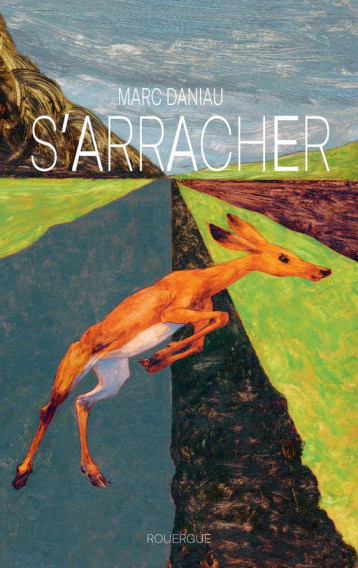 S'ARRACHER - DANIAU MARC - ROUERGUE