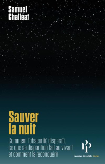 SAUVER LA NUIT - CHALLEAT SAMUEL - 1ER PARALLELE