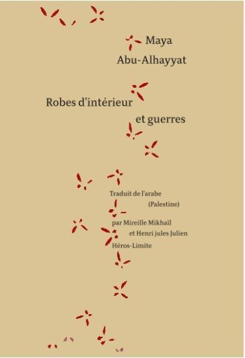 ROBES D'INTERIEUR ET GUERRES - ABU AL-HAYYAT MAYA - HEROS LIMITE