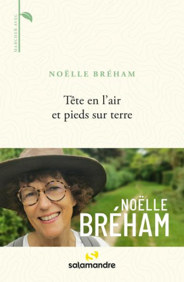 TETE EN L'AIR ET PIEDS SUR TERRE - BREHAM NOELLE - LA SALAMANDRE