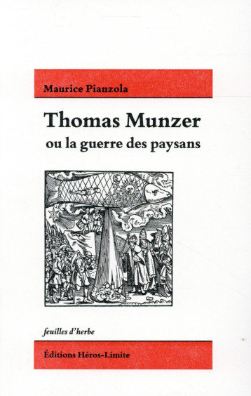 THOMAS MUNZER OU LA GUERRE DES PAYSANS - PIANZOLA MAURICE - Ed. Héros-Limite