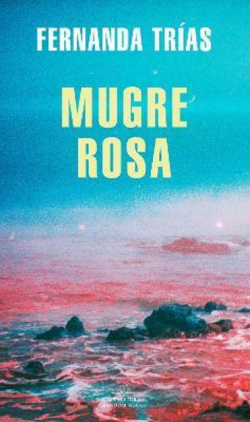 MUGRE ROSA - TRIAS FERNANDA - RANDOM HOUSE