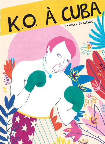 K.O. A CUBA - DE CUSSAC CAMILLE - THIERRY MAGNIER