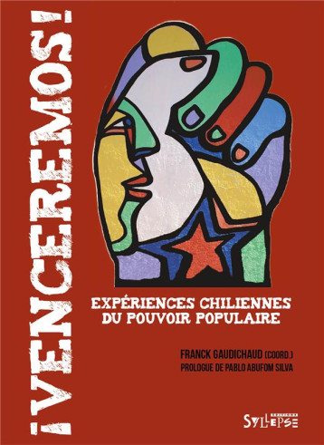 VENCEREMOS ! EXPERIENCES CHILIENNES DU POUVOIR POPULAIRE - GAUDICHAUD FRANCK - SYLLEPSE