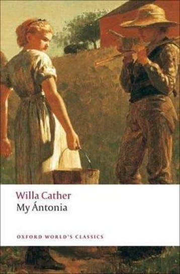 MY ANTONIA - CATHER, WILLA - OXFORD