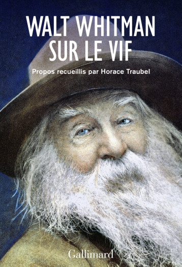 Walt Whitman sur le vif - Walt Whitman, Brenda Wineapple, Jacques Darras - GALLIMARD