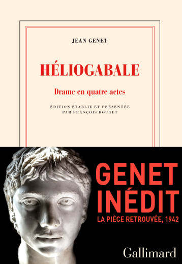 Héliogabale - JEAN GENET, François Rouget - GALLIMARD