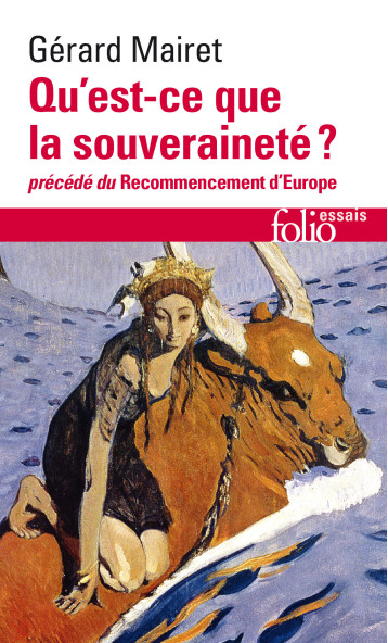 Qu'est-ce que la souveraineté ?/Recommencement d'Europe - Gérard Mairet - FOLIO