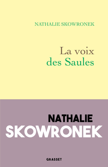 La voix des Saules - Nathalie Skowronek - GRASSET