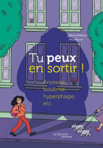 TU PEUX EN SORTIR ! ANOREXIE, BOULIMIE, ETC - POBLETE/BUNEL - ACTES SUD